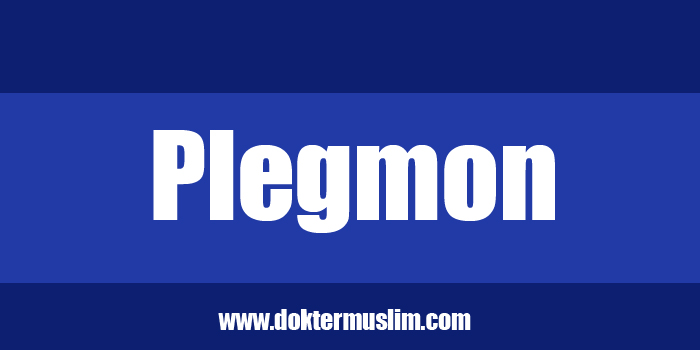 Plegmon : Penyebab, Gejala dan Pengobatan