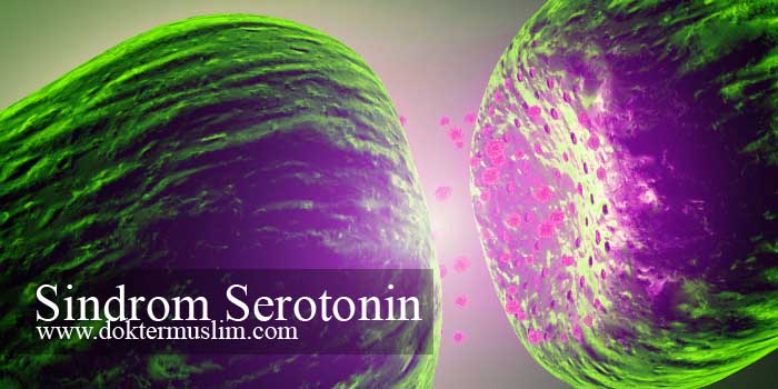 Sindrom Serotonin : Gejala, Penyebab hingga Tatalaksana